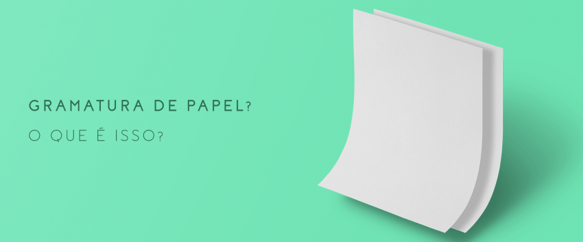 Read more about the article O que é gramatura de papel?
